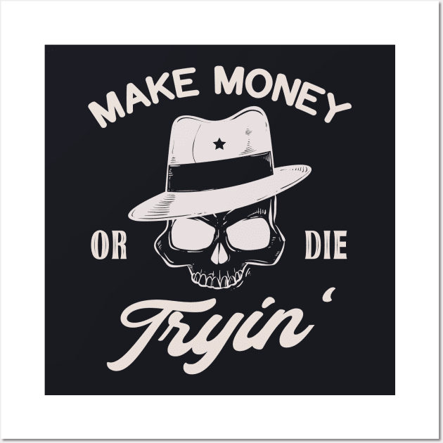 Make Money Gangster Skull Wall Art by Foxxy Merch